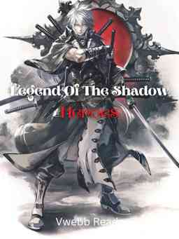 The legend Of the shadow heroes