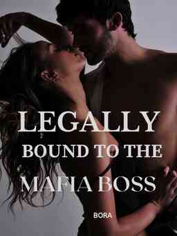 Legally Bound To The Mafia Boss