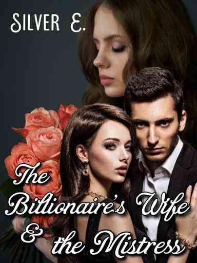 The Billionaire's Wife and the Mistress