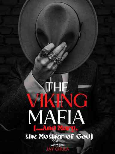 The Viking Mafia(... And Mary the Mother of God)
