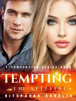 Tempting The Spitfire (A Temptation Series Book)