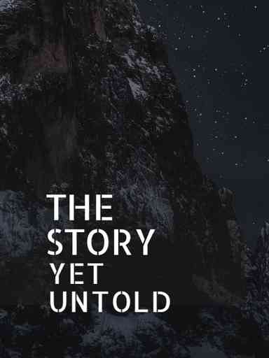 The Story Yet Untold