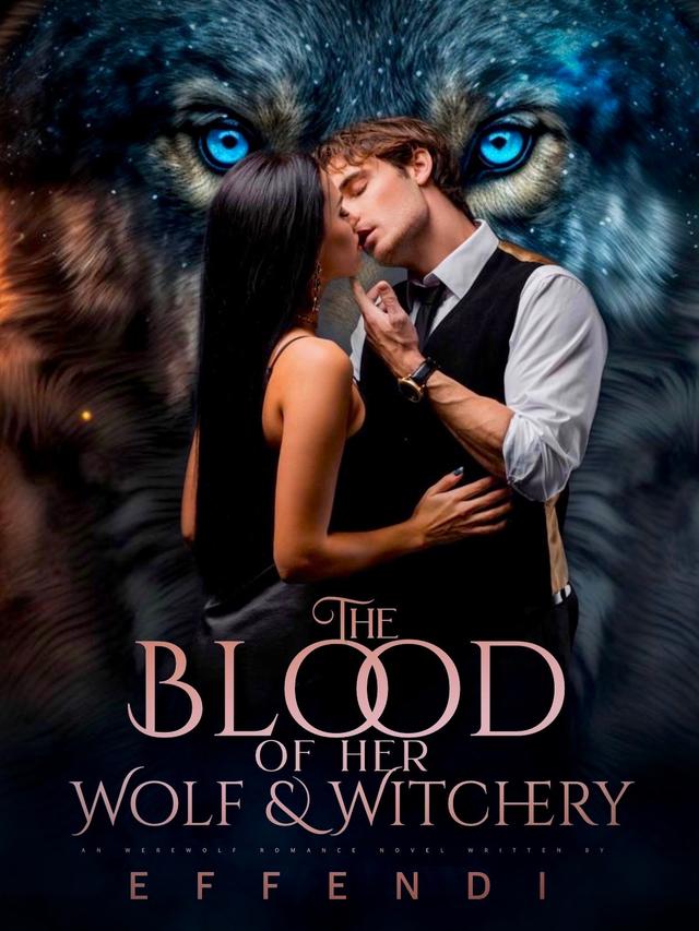 The Blood Of Her Wolf And Witchery