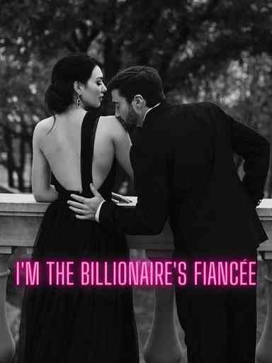 I'm the billionaire's fiancée