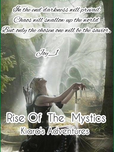 The Rise Of The Mystics:Kiara's adventures
