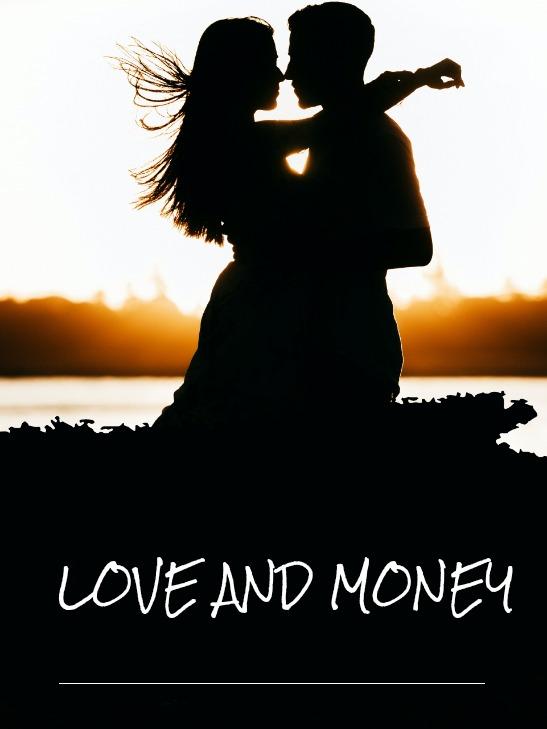 LOVE AND MONEY