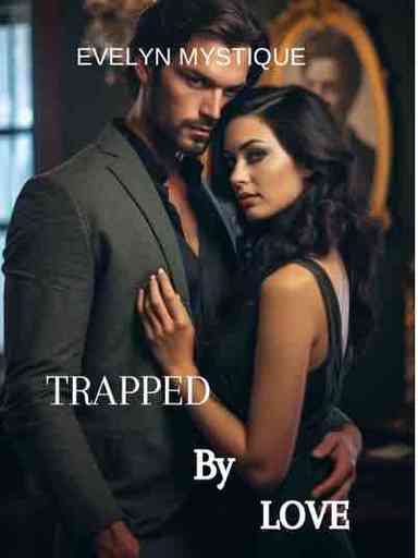TRAPPED BY LOVE