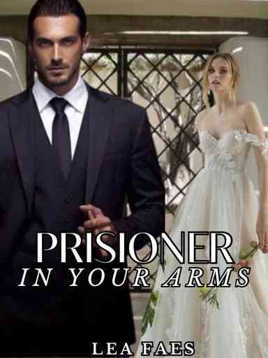 Prisioner in your arms