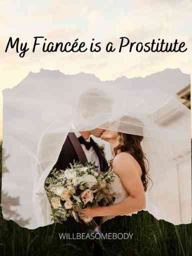 My Fiancée is a Prostitute