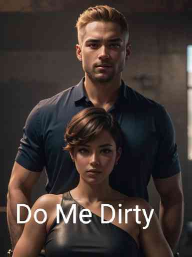 Do me Dirty