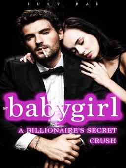 My Babygirl: A Billionaire's Secret Crush