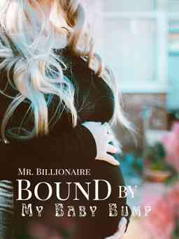 Mr. Billionaire Bound By My Baby Bump