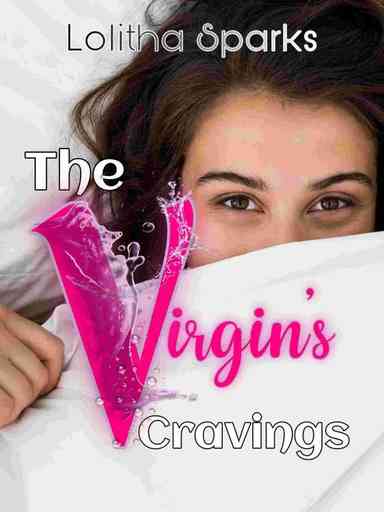 The Virgin's Cravings