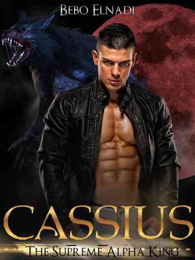 Cassius the supreme alpha king (Beasts of the night book1)