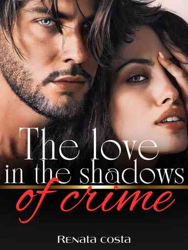 The love in the shadows of crime