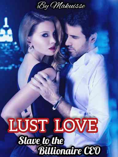 LUST LOVE: Slave to the Billionaire CEO
