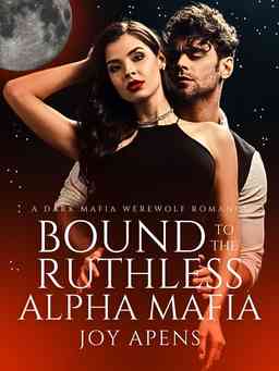 Bound To The Ruthless Alpha Mafia
