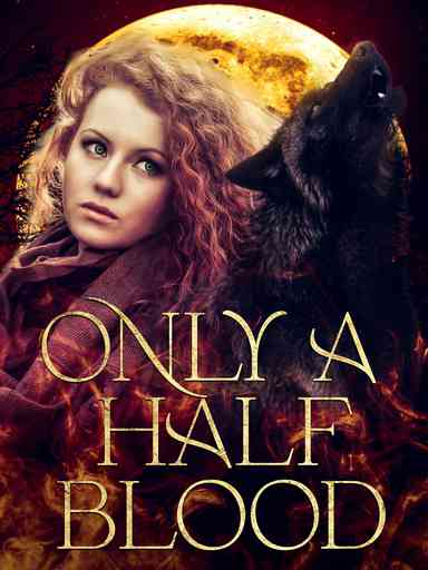 Only a Half Blood