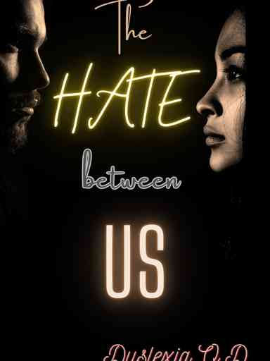 The Hate Between Us