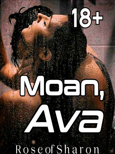 Moan, Ava! R-18