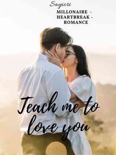 Teach me to love you