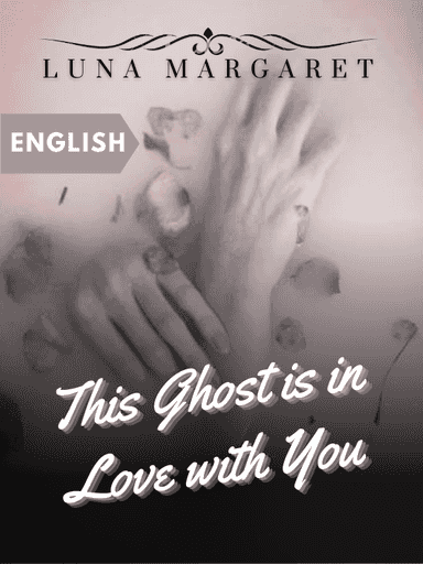This Ghost Is In Love With You