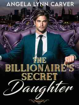 The Billionaire's Secret Daughter