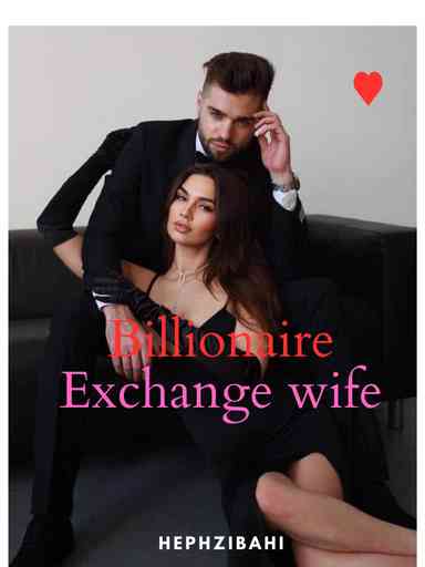 Billionaire Exchange wife