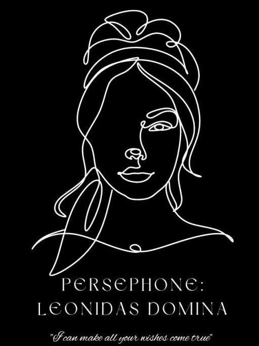 Persephone: Leonidas' Domina