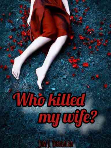Who killed my wife?
