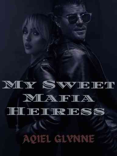 My Sweet Mafia Heiress