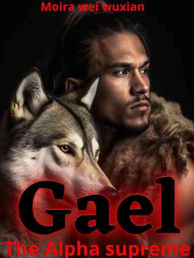 Gael, The Alpha