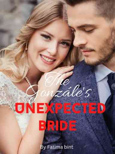 The gonzalez's unexpected bride