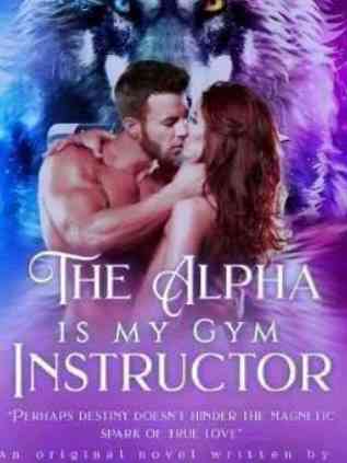 The Alpha is my gym instructor