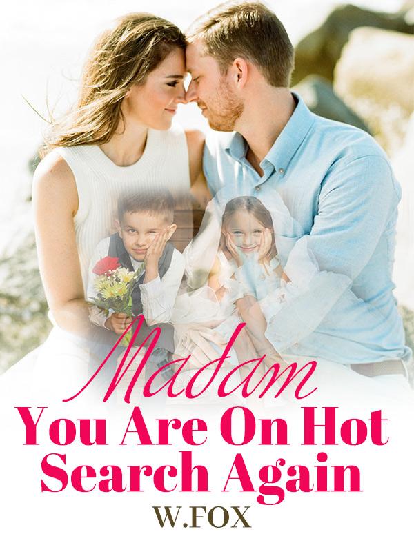 Madam, You Are On Hot Search Again