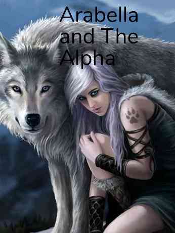 Arabella And the Alpha