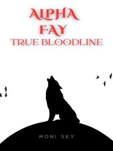 ALPHA FAY: True Bloodline