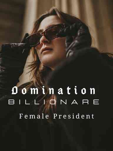 Domination Billionare Female President