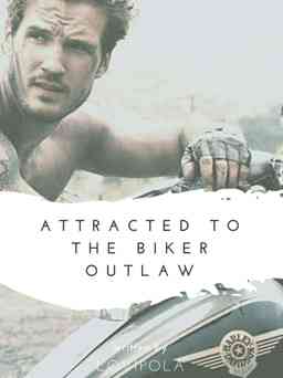 Attracted to the Biker Outlaw