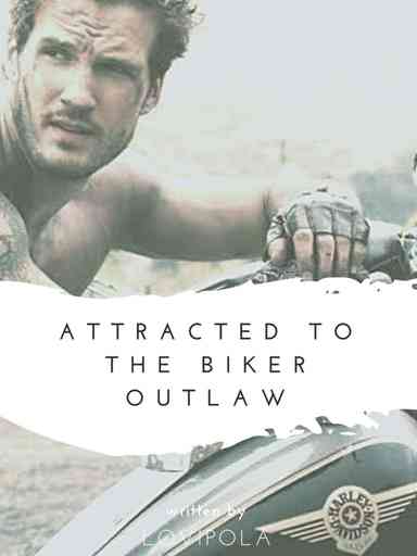 Attracted to the Biker Outlaw