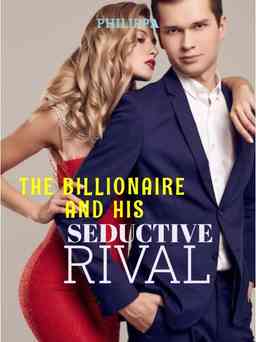 The billionaire and his seductive rival