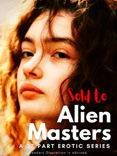 Sold To Alien Masters