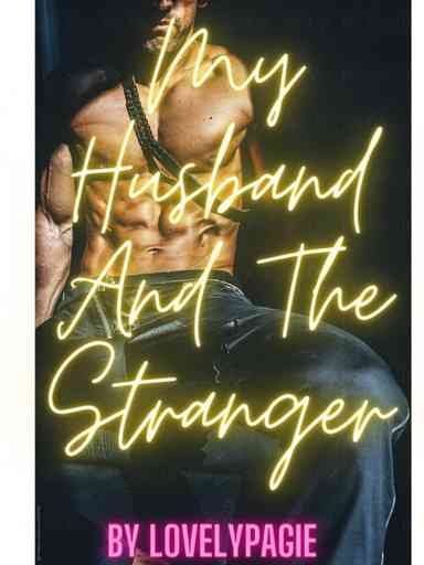 MY HUSBAND AND THE STRANGER