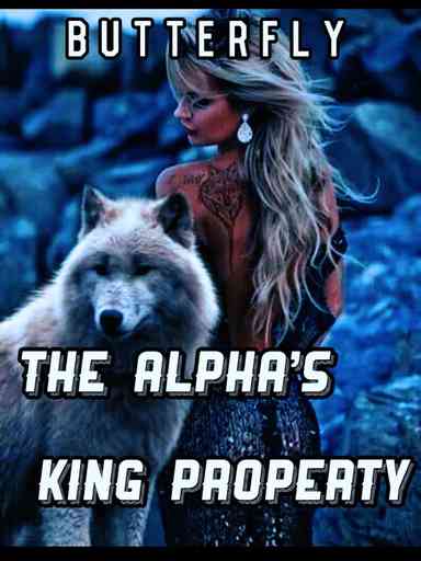 The Alpha’s King Property