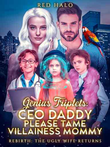 Genius Triplets: CEO Daddy Please Tame Villainess Mommy