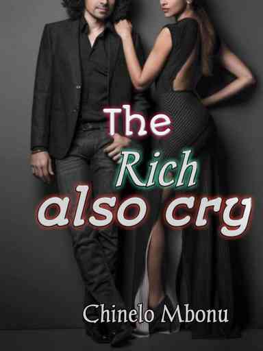 THE RICH ALSO CRY