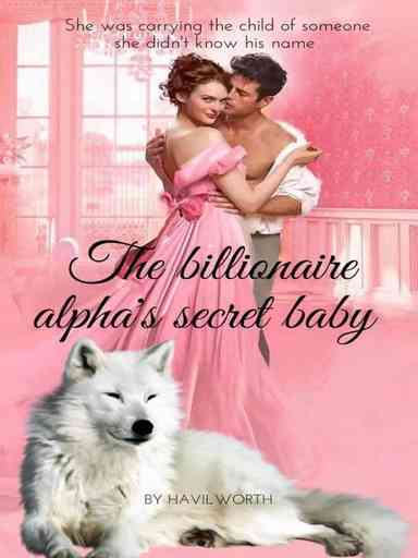 The Billionaire Alpha's Secret Baby