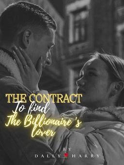 The Contract To Find The Billionaire's Lover