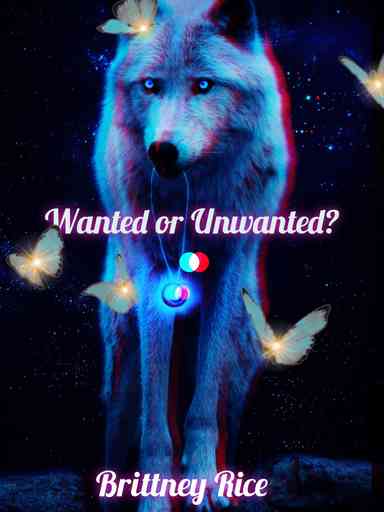 Wanted or Unwanted?